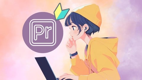 ゼロから始めるPremiere Pro：初心者のための導入＆初期設定講座